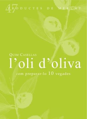 OLI D'OLIVA, L' | 9788494307324 | CASELLAS, QUIM | Llibreria L'Altell - Llibreria Online de Banyoles | Comprar llibres en català i castellà online - Llibreria de Girona