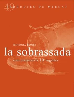 SOBRASSADA, LA | 9788494307348 | BONET XAMENA, ANTÒNIA | Llibreria Online de Banyoles | Comprar llibres en català i castellà online