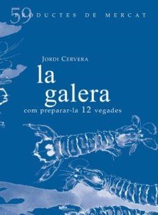 GALERA, LA | 9788494843136 | CERVERA I NOGUÉS, JORDI | Llibreria L'Altell - Llibreria Online de Banyoles | Comprar llibres en català i castellà online - Llibreria de Girona