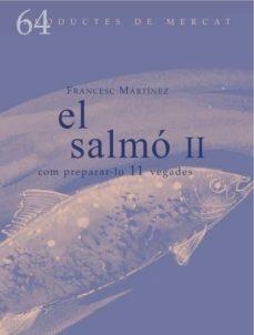 SALMÓ II, EL | 9788494956874 | MARTÍNEZ MONTAÑA, FRANCESC | Llibreria L'Altell - Llibreria Online de Banyoles | Comprar llibres en català i castellà online - Llibreria de Girona