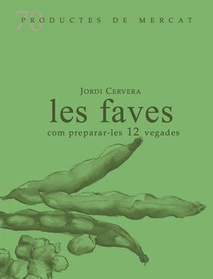 FAVES, LES | 9788412281415 | CERVERA, JORDI | Llibreria L'Altell - Llibreria Online de Banyoles | Comprar llibres en català i castellà online - Llibreria de Girona