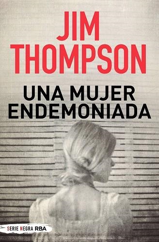 MUJER ENDEMONIADA, UNA | 9788491877776 | THOMPSON JIM | Llibreria L'Altell - Llibreria Online de Banyoles | Comprar llibres en català i castellà online - Llibreria de Girona
