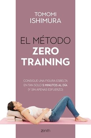 MÉTODO ZERO TRAINING, EL | 9788408236085 | ISHIMURA, TOMOMI | Llibreria L'Altell - Llibreria Online de Banyoles | Comprar llibres en català i castellà online - Llibreria de Girona