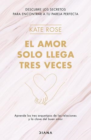 AMOR SOLO LLEGA TRES VECES, EL | 9788418118371 | ROSE, KATE | Llibreria Online de Banyoles | Comprar llibres en català i castellà online