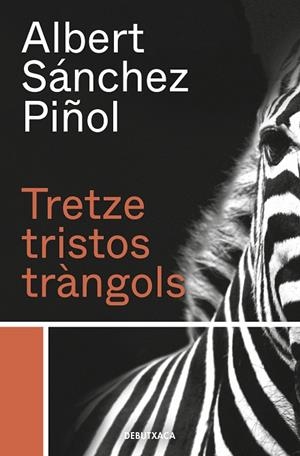 TRETZE TRISTOS TRÀNGOLS | 9788418132384 | SÁNCHEZ PIÑOL, ALBERT | Llibreria Online de Banyoles | Comprar llibres en català i castellà online