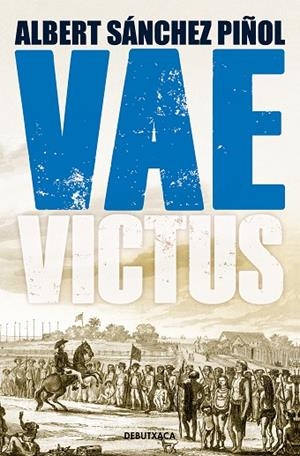 VAE VICTUS | 9788418132803 | SÁNCHEZ PIÑOL, ALBERT | Llibreria Online de Banyoles | Comprar llibres en català i castellà online
