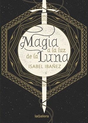 MAGIA A LA LUZ DE LA LUNA | 9788424665999 | IBÁÑEZ, ISABEL | Llibreria L'Altell - Llibreria Online de Banyoles | Comprar llibres en català i castellà online - Llibreria de Girona