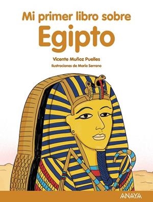 MI PRIMER LIBRO SOBRE EGIPTO | 9788469885529 | MUÑOZ PUELLES, VICENTE | Llibreria Online de Banyoles | Comprar llibres en català i castellà online