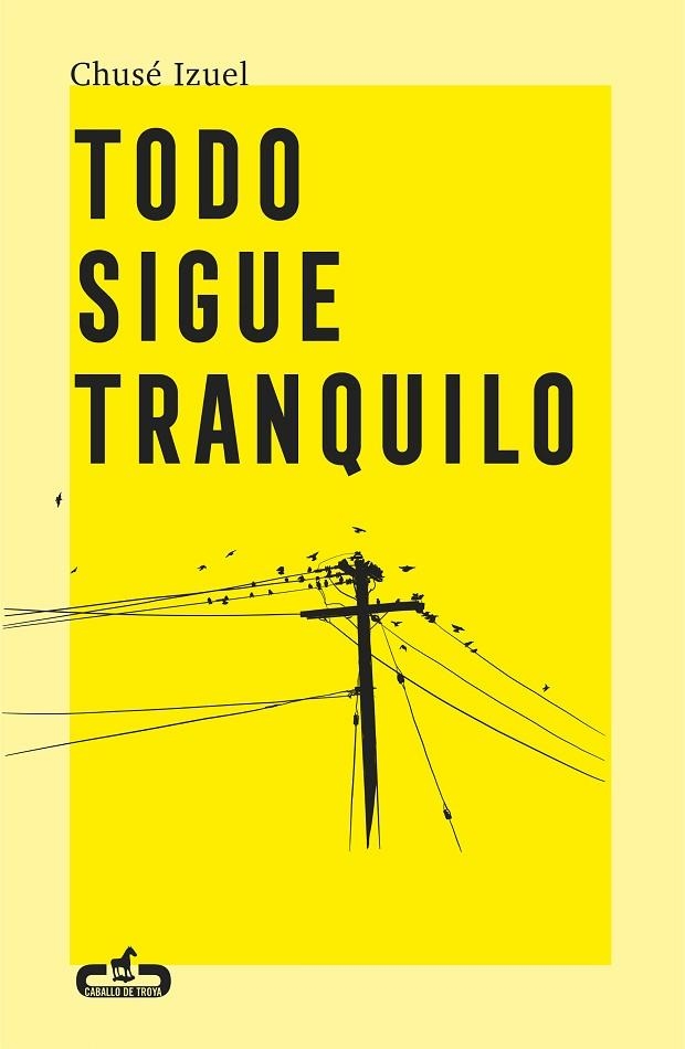 TODO SIGUE TRANQUILO | 9788417417284 | IZUEL, CHUSÉ | Llibreria L'Altell - Llibreria Online de Banyoles | Comprar llibres en català i castellà online - Llibreria de Girona