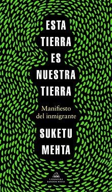 ESTA TIERRA ES NUESTRA TIERRA | 9788439737353 | MEHTA, SUKETU | Llibreria L'Altell - Llibreria Online de Banyoles | Comprar llibres en català i castellà online - Llibreria de Girona