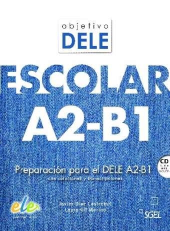 OBJETIVO DELE ESCOLAR A2-B1 | 9788497789219 | DÍAZ CASTROMIL, JAVIER,GIL-MERINO Y RUBIO, LAURA | Llibreria Online de Banyoles | Comprar llibres en català i castellà online