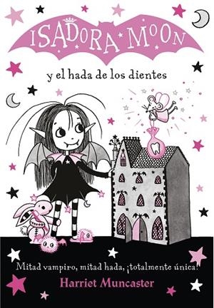 ISADORA MOON Y EL HADA DE LOS DIENTES | 9788420453712 | MUNCASTER, HARRIET | Llibreria Online de Banyoles | Comprar llibres en català i castellà online