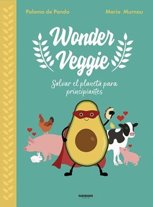 WONDERVEGGIE | 9788417247850 | DE PANDO, PALOMA/MURNAU, MARÍA | Llibreria Online de Banyoles | Comprar llibres en català i castellà online