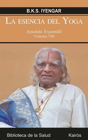 ESENCIA DEL YOGA VIII, LA | 9788499885582 | IYENGAR, B.K.S. | Llibreria Online de Banyoles | Comprar llibres en català i castellà online