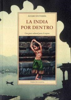 INDIA POR DENTRO, LA | 9788497162395 | ENTERRÍA, ÁLVARO | Llibreria L'Altell - Llibreria Online de Banyoles | Comprar llibres en català i castellà online - Llibreria de Girona