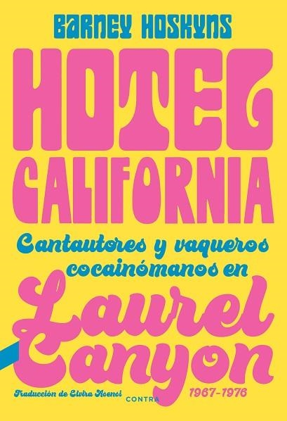 HOTEL CALIFORNIA | 9788418282423 | HOSKYNS, BARNEY | Llibreria Online de Banyoles | Comprar llibres en català i castellà online