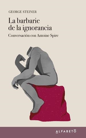 BARBARIE DE LA IGNORANCIA, LA | 9788417951146 | STEINER, GEORGE | Llibreria L'Altell - Llibreria Online de Banyoles | Comprar llibres en català i castellà online - Llibreria de Girona