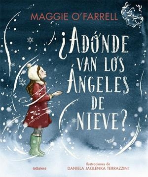 ¿ADÓNDE VAN LOS ÁNGELES DE NIEVE? | 9788424669614 | O'FARRELL, MAGGIE | Llibreria Online de Banyoles | Comprar llibres en català i castellà online