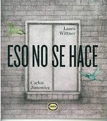 ESO NO SE HACE | 9789874573605 | WITTNER, LAURA | Llibreria L'Altell - Llibreria Online de Banyoles | Comprar llibres en català i castellà online - Llibreria de Girona