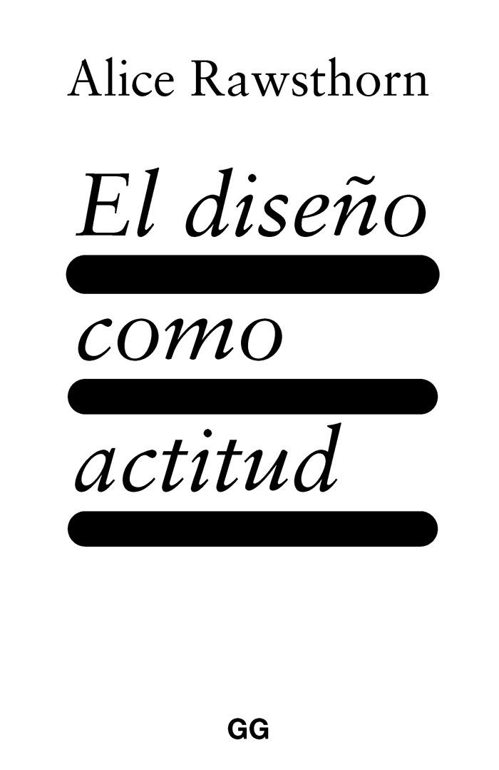 DISEÑO COMO ACTITUD, EL | 9788425233029 | RAWSTHORN, ALICE | Llibreria Online de Banyoles | Comprar llibres en català i castellà online