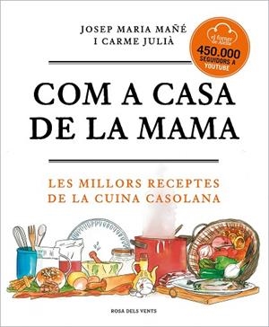 COM A CASA DE LA MAMA | 9788417909673 | MAÑÉ, JOSEP MARIA/JULIÀ, CARME (EL FORNER D'ALELLA) | Llibreria L'Altell - Llibreria Online de Banyoles | Comprar llibres en català i castellà online - Llibreria de Girona