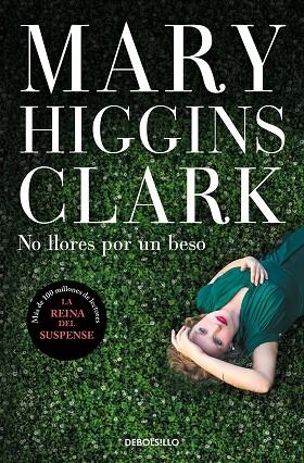 NO LLORES POR UN BESO | 9788466354851 | HIGGINS CLARK, MARY | Llibreria Online de Banyoles | Comprar llibres en català i castellà online