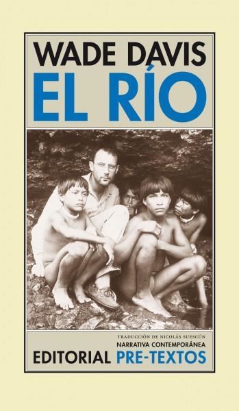 RÍO, EL | 9788481916171 | DAVIS, WADE | Llibreria L'Altell - Llibreria Online de Banyoles | Comprar llibres en català i castellà online - Llibreria de Girona