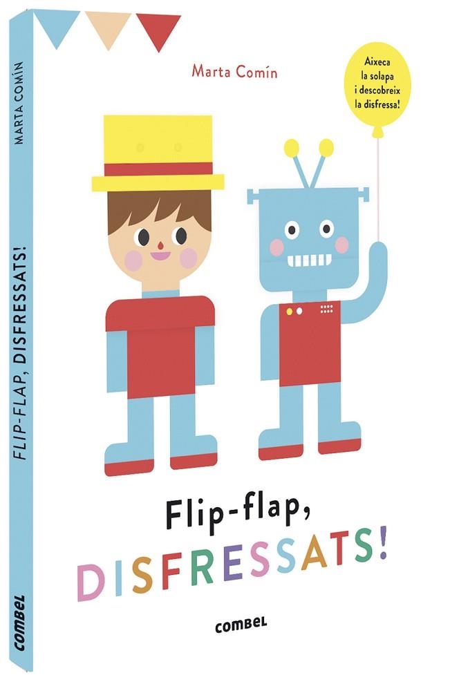 FLIP-FLAP, DISFRESSATS! | 9788491016755 | COMÍN PÉREZ, MARTA | Llibreria L'Altell - Llibreria Online de Banyoles | Comprar llibres en català i castellà online - Llibreria de Girona