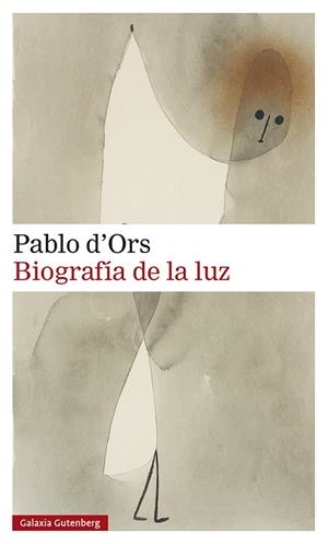 BIOGRAFÍA DE LA LUZ | 9788418526138 | D'ORS, PABLO | Llibreria L'Altell - Llibreria Online de Banyoles | Comprar llibres en català i castellà online - Llibreria de Girona