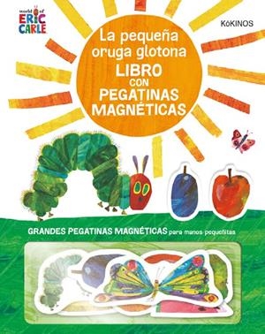 PEQUEÑA ORUGA GLOTONA. LIBRO CON PEGATINAS MAGNÉTICAS, LA | 9788417742171 | CARLE, ERIC | Llibreria Online de Banyoles | Comprar llibres en català i castellà online