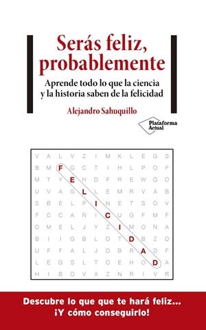 SERÁS FELIZ, PROBABLEMENTE | 9788418285875 | SAHUQUILLO, ALEJANDRO | Llibreria Online de Banyoles | Comprar llibres en català i castellà online