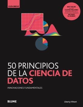 50 PRINCIPIOS DE LA CIENCIA DE DATOS | 9788418459078 | LIBERTY VITTERT, MATTIAS | Llibreria L'Altell - Llibreria Online de Banyoles | Comprar llibres en català i castellà online - Llibreria de Girona