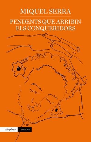 PENDENTS QUE ARRIBIN ELS CONQUERIDORS | 9788417879730 | SERRA, MIQUEL | Llibreria Online de Banyoles | Comprar llibres en català i castellà online