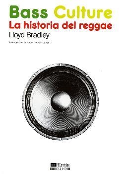 BASS CULTURE | 9788477742173 | BRADLEY, LLOYD | Llibreria L'Altell - Llibreria Online de Banyoles | Comprar llibres en català i castellà online - Llibreria de Girona