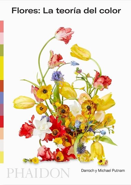 FLORES: LA TEORÍA DEL COLOR | 9781838662653 | PUTNAM, DARROCH Y MICHAEL | Llibreria L'Altell - Llibreria Online de Banyoles | Comprar llibres en català i castellà online - Llibreria de Girona