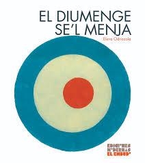 DIUMENGE SE'L MENJA, EL | 9788412247534 | ODRIOZOLA BELÁSTEGUI, ELENA | Llibreria L'Altell - Llibreria Online de Banyoles | Comprar llibres en català i castellà online - Llibreria de Girona