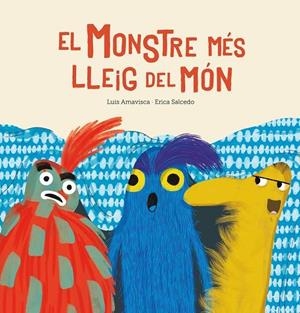 MONSTRE MÉS LLEIG DEL MÓN, EL | 9788417673789 | AMAVISCA, LUIS | Llibreria Online de Banyoles | Comprar llibres en català i castellà online