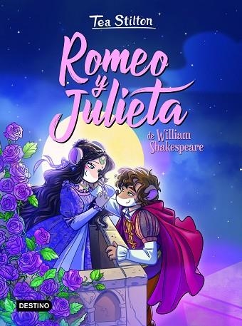 ROMEO Y JULIETA | 9788408231257 | SHAKESPEARE, WILLIAM/STILTON, TEA | Llibreria L'Altell - Llibreria Online de Banyoles | Comprar llibres en català i castellà online - Llibreria de Girona