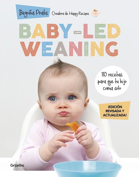 BABY-LED WEANING (¡EDICIÓN REVISADA Y ACTUALIZADA!) | 9788418055027 | PRATS, BEGOÑA | Llibreria L'Altell - Llibreria Online de Banyoles | Comprar llibres en català i castellà online - Llibreria de Girona