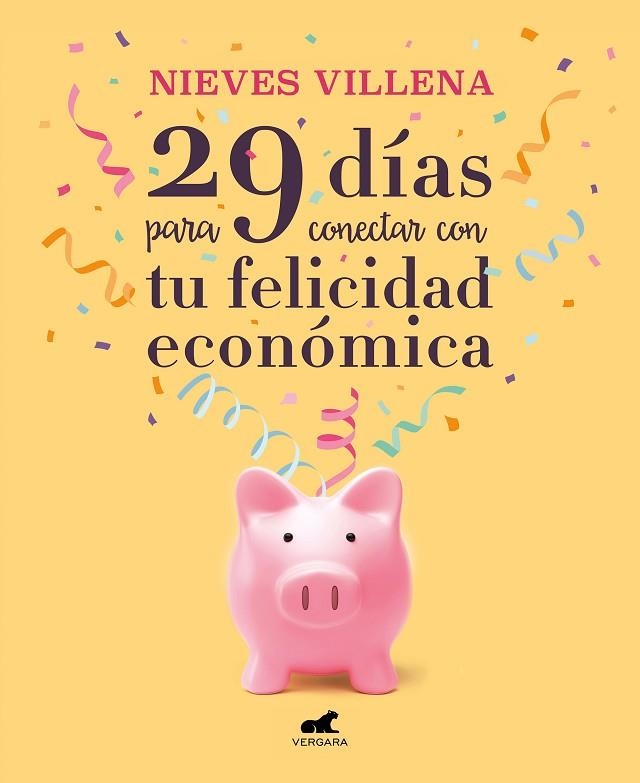29 DÍAS PARA CONECTAR CON TU FELICIDAD ECONÓMICA | 9788417664701 | VILLENA, NIEVES | Llibreria Online de Banyoles | Comprar llibres en català i castellà online