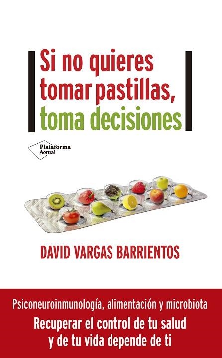 SI NO QUIERES TOMAR PASTILLAS, TOMA DECISIONES | 9788418582110 | VARGAS, DAVID | Llibreria L'Altell - Llibreria Online de Banyoles | Comprar llibres en català i castellà online - Llibreria de Girona