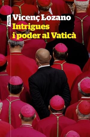 INTRIGUES I PODER AL VATICÀ | 9788498094848 | LOZANO, VICENÇ | Llibreria Online de Banyoles | Comprar llibres en català i castellà online