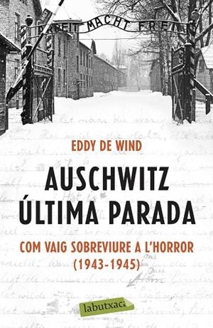 AUSCHWITZ: ÚLTIMA PARADA | 9788418572142 | EDDY DE WIND | Llibreria L'Altell - Llibreria Online de Banyoles | Comprar llibres en català i castellà online - Llibreria de Girona