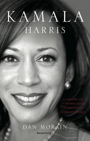 KAMALA HARRIS | 9788418557255 | MORAIN, DAN | Llibreria L'Altell - Llibreria Online de Banyoles | Comprar llibres en català i castellà online - Llibreria de Girona
