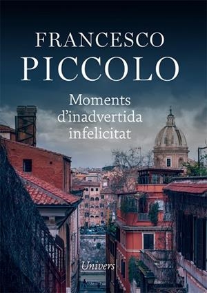MOMENTS D'INADVERTIDA INFELICITAT | 9788417868796 | PICCOLO, FRANCESCO | Llibreria L'Altell - Llibreria Online de Banyoles | Comprar llibres en català i castellà online - Llibreria de Girona