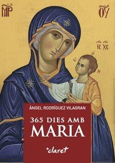 365 DIES AMB MARIA | 9788491363651 | RODRÍGUEZ VILAGRAN, ÀNGEL | Llibreria L'Altell - Llibreria Online de Banyoles | Comprar llibres en català i castellà online - Llibreria de Girona