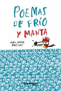 POEMAS DE FRÍO Y MANTA | 9788494874512 | GALÍ, MERCÈ/ALBERTÍ, NÚRIA | Llibreria L'Altell - Llibreria Online de Banyoles | Comprar llibres en català i castellà online - Llibreria de Girona