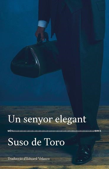 SENYOR ELEGANT, UN | 9788417353292 | TORO, SUSO DE | Llibreria L'Altell - Llibreria Online de Banyoles | Comprar llibres en català i castellà online - Llibreria de Girona