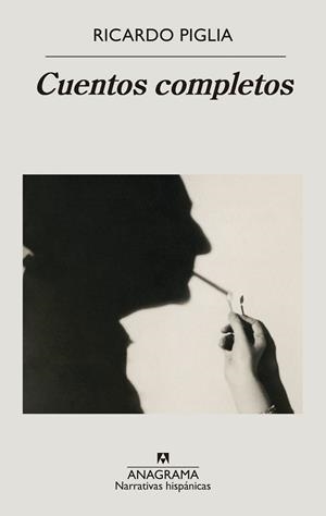 CUENTOS COMPLETOS | 9788433999160 | PIGLIA, RICARDO | Llibreria Online de Banyoles | Comprar llibres en català i castellà online