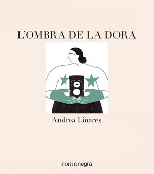 OMBRA DE LA DORA, L' | 9788418022715 | LINARES, ANDREA | Llibreria Online de Banyoles | Comprar llibres en català i castellà online